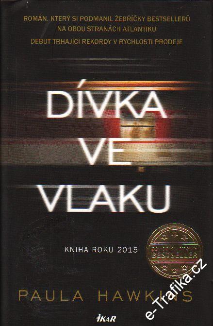 Dívka ve vlaku / Paula Hawkins, 2015