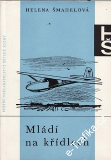 Mládí na křídlech / Helena Šmahelová, 1967