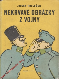 Nekrvavé obrázky z vojny / Josef Holeček, 1955