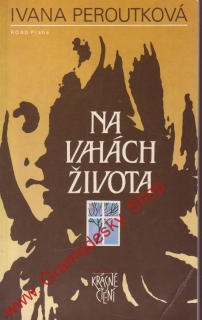 Na vahách života / Ivana Peroutková, 1992