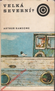 Velká severní / Arthur Ransome, 1974