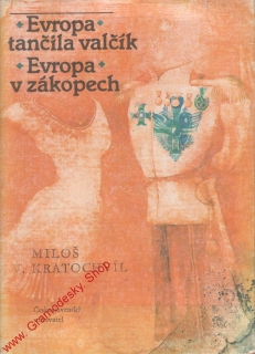 Evropa tančila valčík, Evropa v zákopech / Miloš V. Kratochvíl, 1982