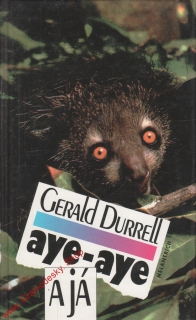 Aye - aye a já / Gerald Durrell, 1992