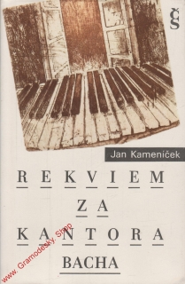 Rekviem za kantora Bacha / Jan Kameníček, 1988