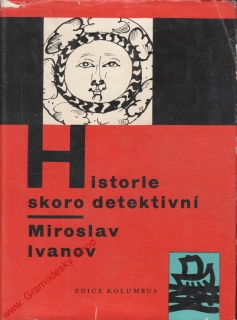 Historie skoro detektivní / Miroslav Ivanov, 1961